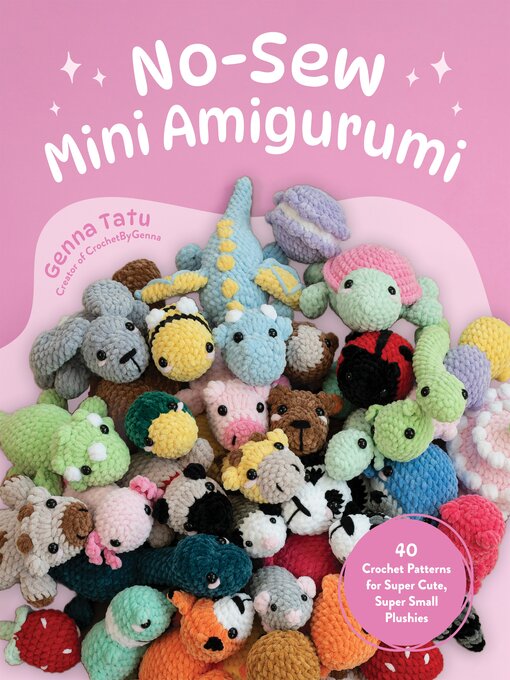 Title details for No-Sew Mini Amigurumi by Genna Tatu - Available